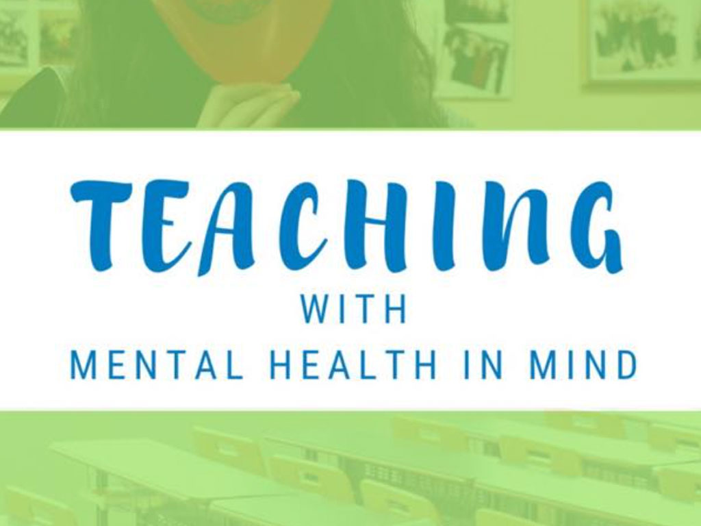 teaching with mental health in mind